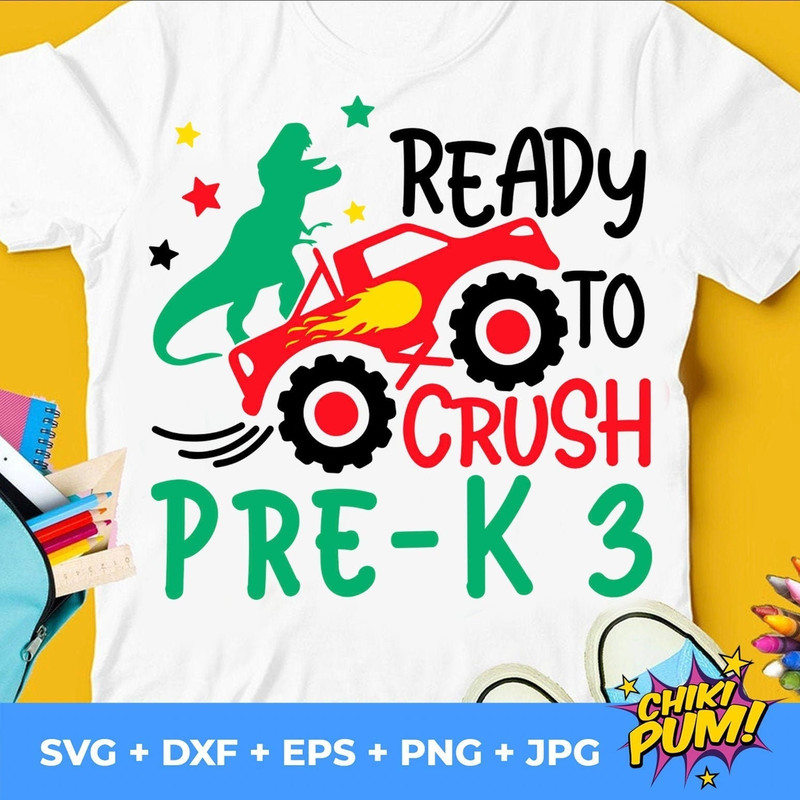 Ready to Crush Pre-K 3 Svg, Back To School Svg, Monster Truck svg, Dinosaur svg, Pre-K 3 svg, Kids, 1st Day of School Cut Files - 1.jpg