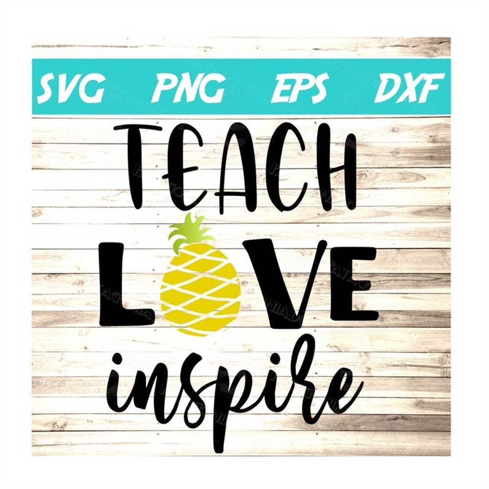 MR-582023102244-pineapple-svg-for-teachers-teach-love-inspire-image-1.jpg