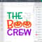 The Boo Crew svg, Halloween svg, Cute Halloween, Funny Halloween, Pumpkins svg, Family Matching shirts, Silhouette, Cricut Cut File - 7.jpg