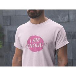 i am kenough, barbie movie | fast free shipping, unisex color shirt