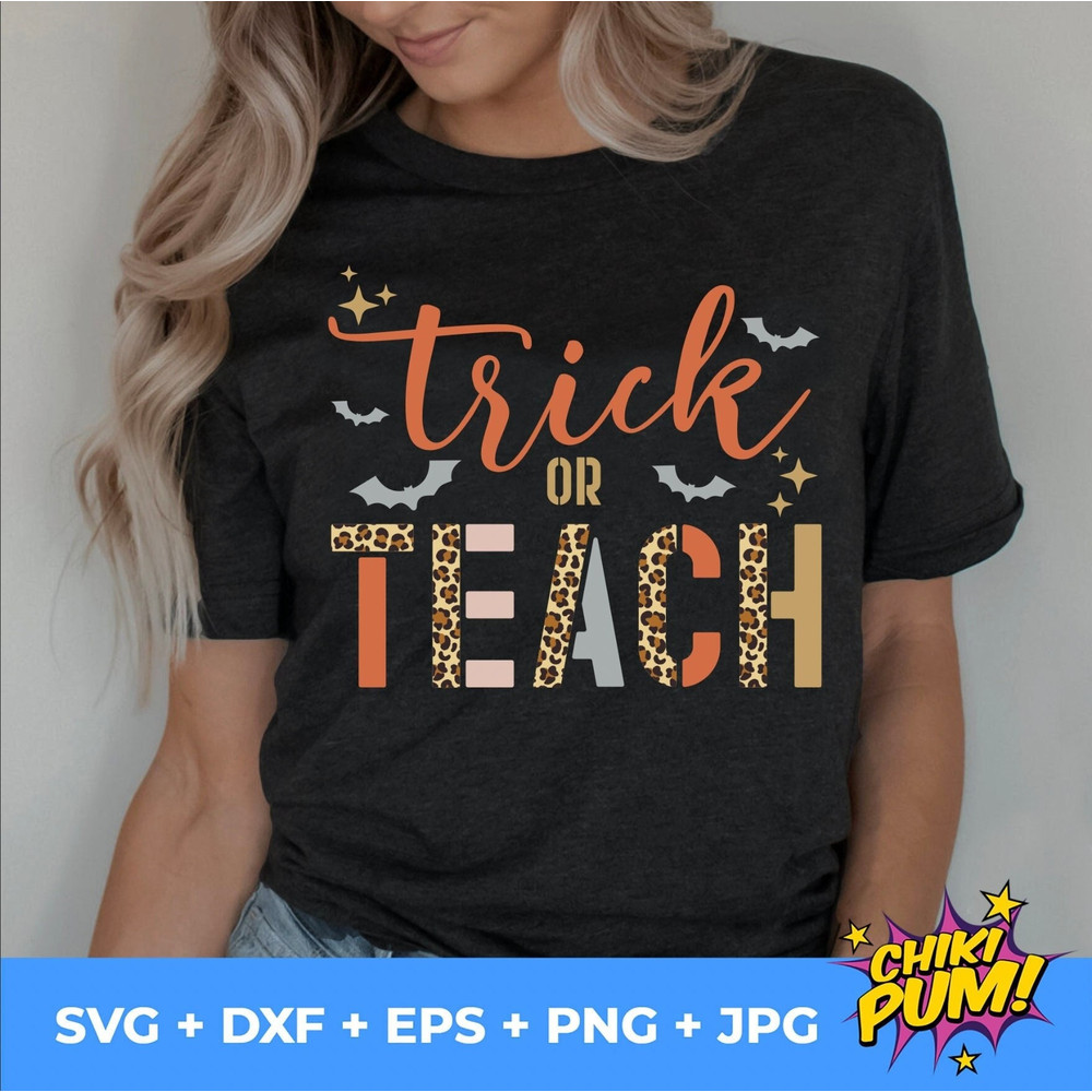 Trick or teach Halloween svg, png, dxf, eps, jpg, School teachers, Halloween fall svg, trick or treat, leopard svg, Instant download - 1.jpg