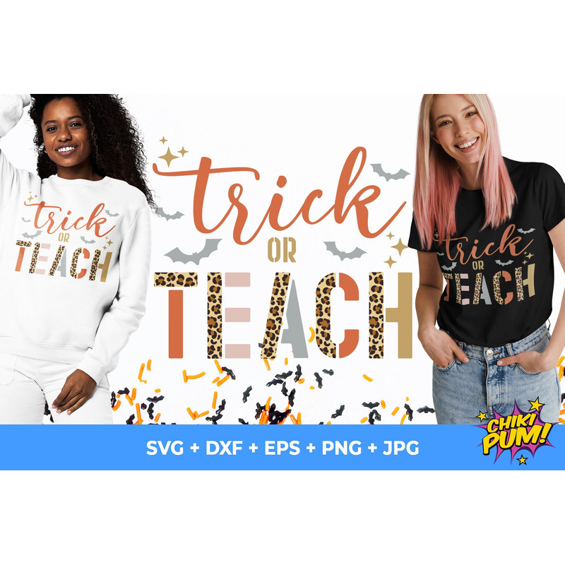 Trick or teach Halloween svg, png, dxf, eps, jpg, School teachers, Halloween fall svg, trick or treat, leopard svg, Instant download - 2.jpg