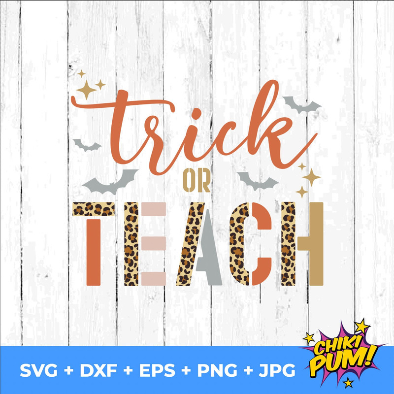 Trick or teach Halloween svg, png, dxf, eps, jpg, School teachers, Halloween fall svg, trick or treat, leopard svg, Instant download - 6.jpg