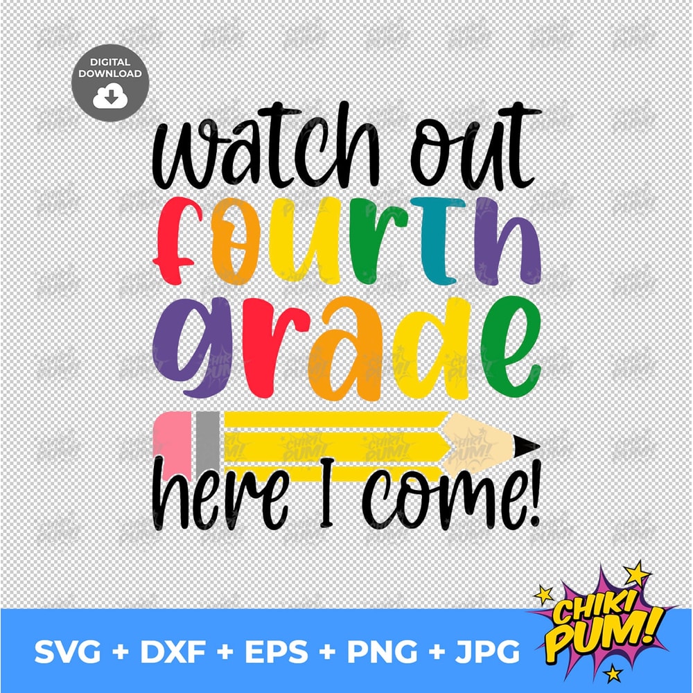 Watch out fourth grade Here I Come svg, Fourth Grade SVG file, First Day of School svg file, Back to School shirt - 2.jpg