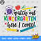 Watch Out Kindergarten Here I Come svg, Kinder SVG file, First Day of School svg file, Back to School shirt - 5.jpg