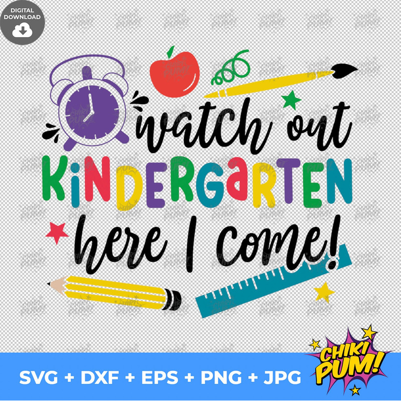 Watch Out Kindergarten Here I Come svg, Kinder SVG file, First Day of School svg file, Back to School shirt - 5.jpg
