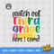 Watch out third grade Here I Come svg, Third Grade SVG file, First Day of School svg file, Back to School shirt - 2.jpg