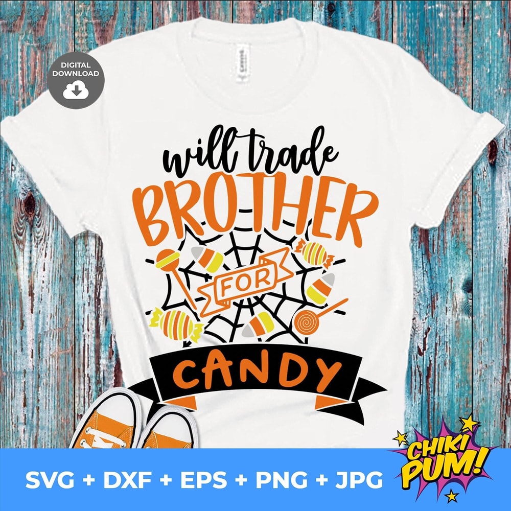 Will Trade Brother For Candy Svg Girl Halloween Svg Funny Halloween Kids Halloween Shirt Svg Children Svg Trick or Treat Svg - 1.jpg