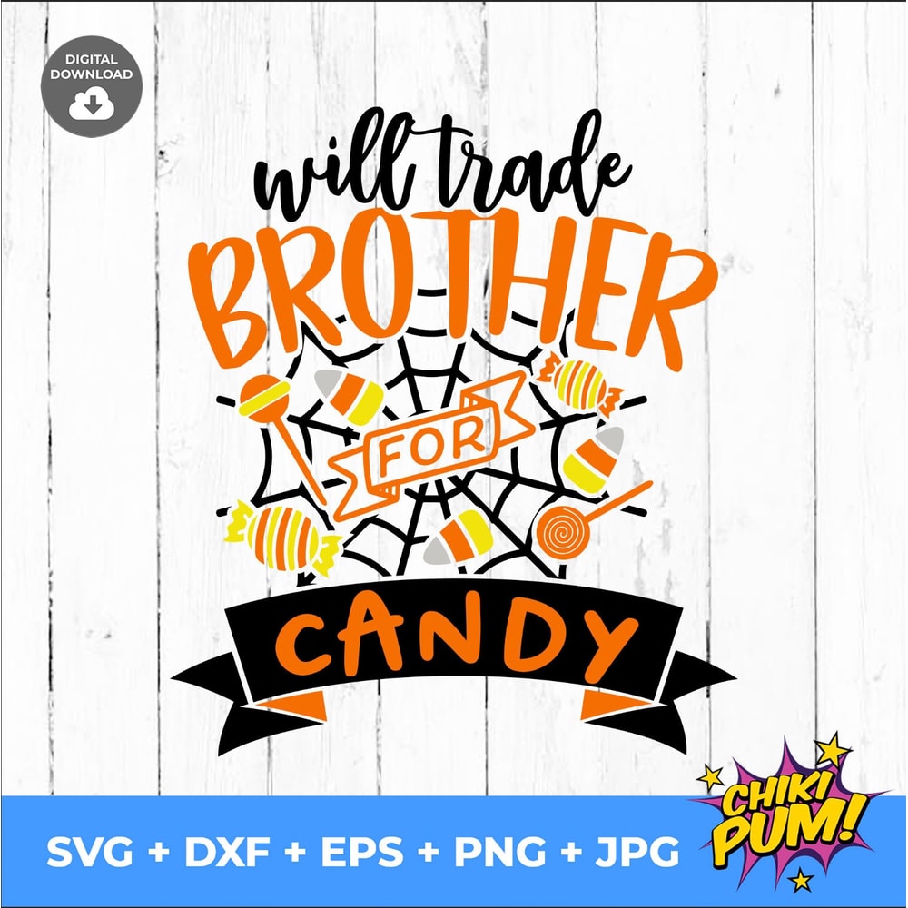 Will Trade Brother For Candy Svg Girl Halloween Svg Funny Halloween Kids Halloween Shirt Svg Children Svg Trick or Treat Svg - 5.jpg