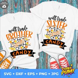 will trade brother sister for candy svg, funny halloween svg bundle, kids halloween svg, siblings sassy svg, cricut  sil