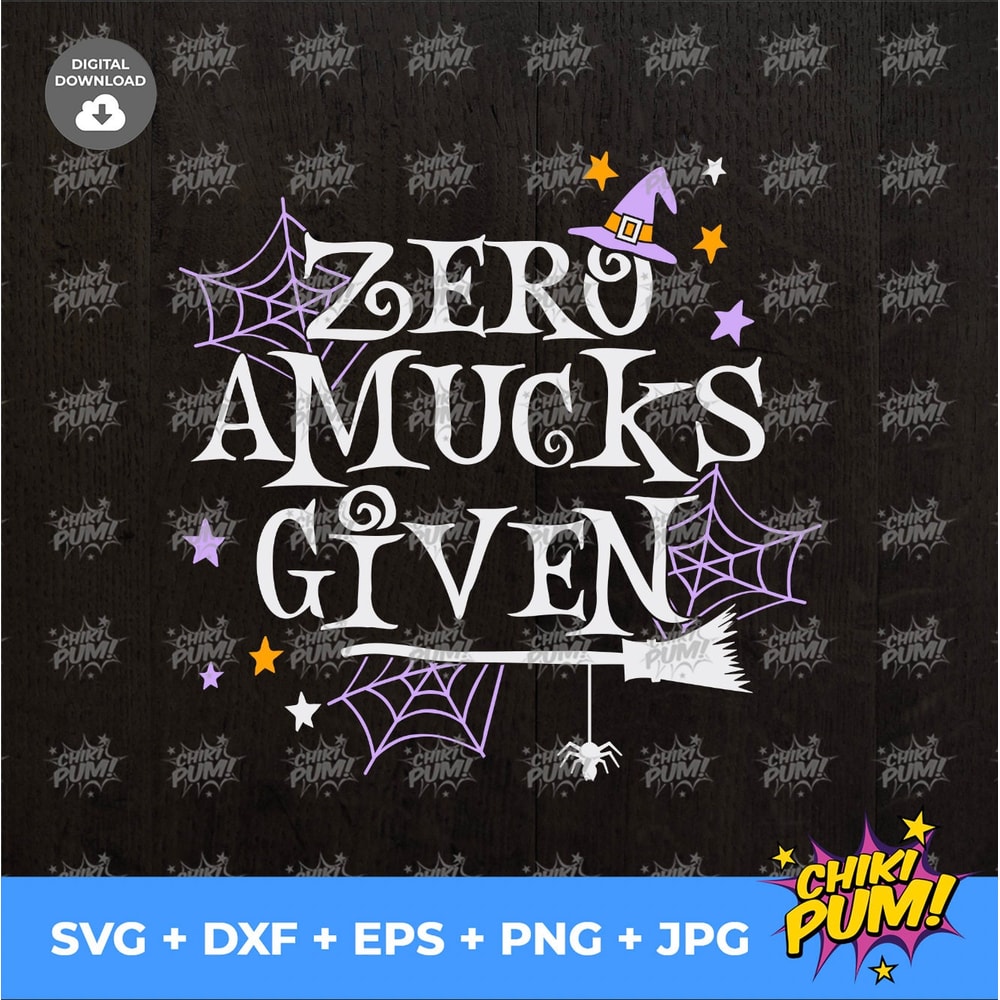 Zero Amucks Given, Hocus Pocus Design, Happy Halloween svg, Hocus Pocus, Digital Download, Halloween Cut Files - 6.jpg