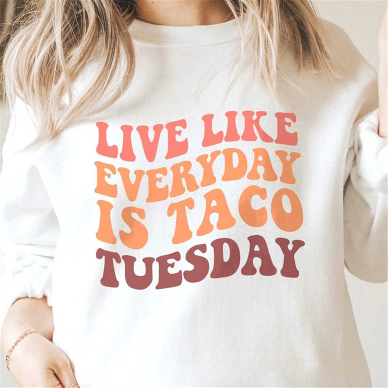 MR-582023103252-live-like-everyday-is-taco-tuesday-svg-png-image-1.jpg