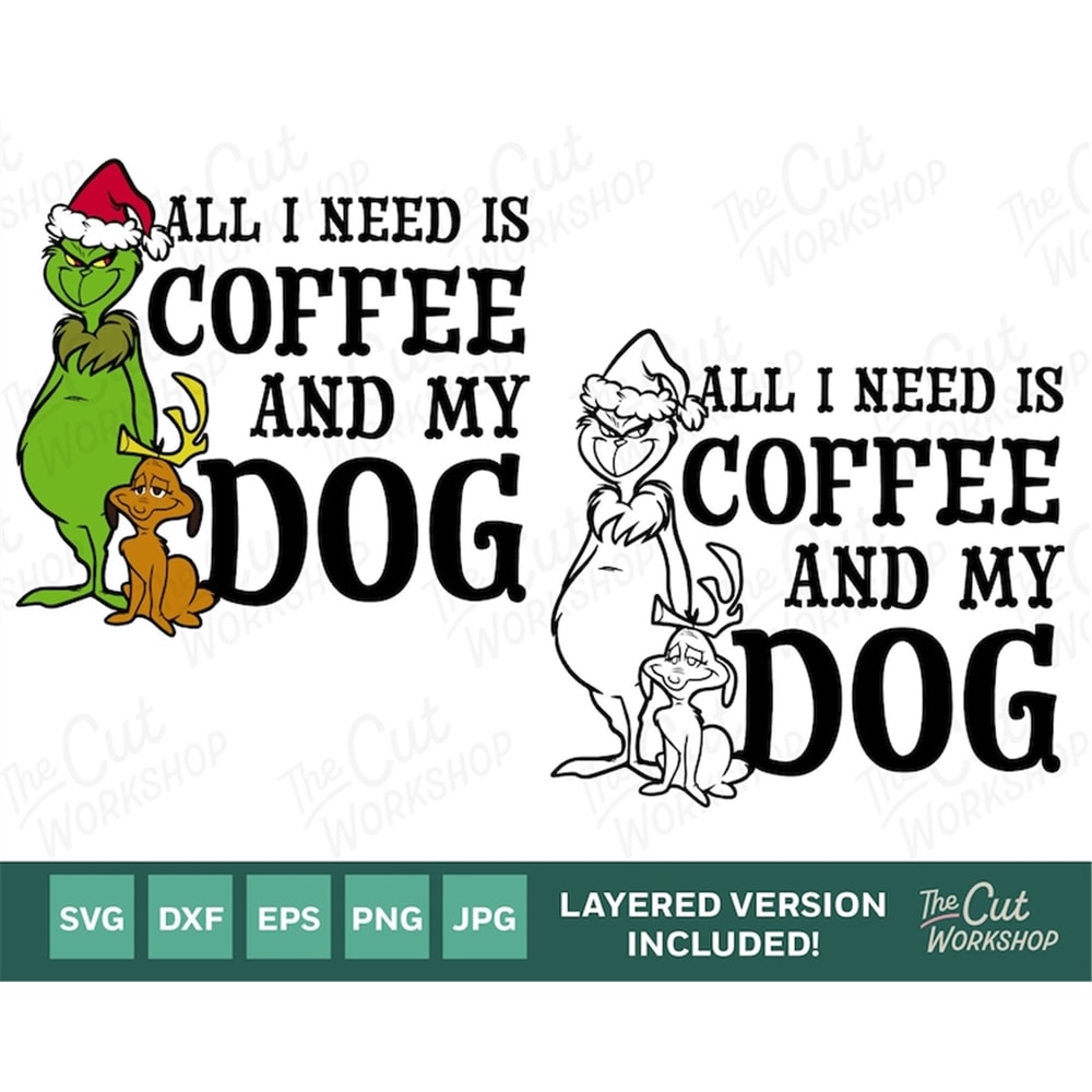 MR-5820231184-green-max-all-i-need-is-coffee-and-my-dog-christmas-layered-image-1.jpg
