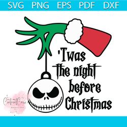 twas the night before christmas svg, funny grinch christmas svg, christmas svg