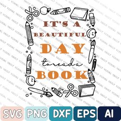 It's A Beautiful Day To Read A Book Svg, Book Svg Design Download, Funny Library Svg, Reading Svg, Read Day Svg, Bookish