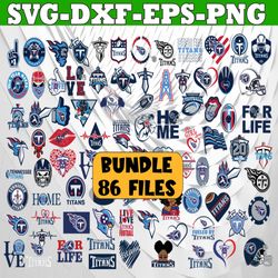 Bundle 86 Files Tennessee Titans Football Team Svg,Tennessee Titans svg,NFL Teams svg, NFL Svg, Png, Dxf, Eps, Instant D