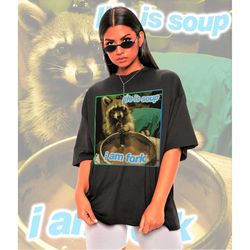 Life Is Soup I Am Fork Raccoon Meme Shirt -Raccoon Tanuki Shirt,Opossums Lover Shirt,Possums Shirt,Opossums Meme,Eat Tra