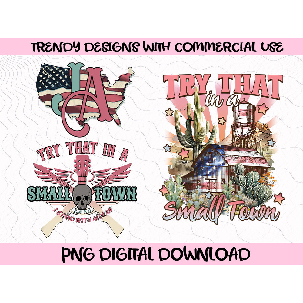 Try That In A Small Town Png, Country Png, Southern Png, Girl Country Png, Country Music Png, Sublimation, digital download Png - 1.jpg