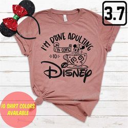i'm done adulting i'm going to disney shirt, mickey and minnie in a cup, family trip, family disney trip, matching disne