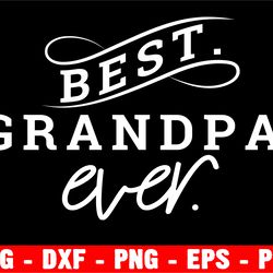 best grandpa ever svg, world's best grandpa svg, fathers day svg, grandpa sign, grandpa svg, cricut silhouette