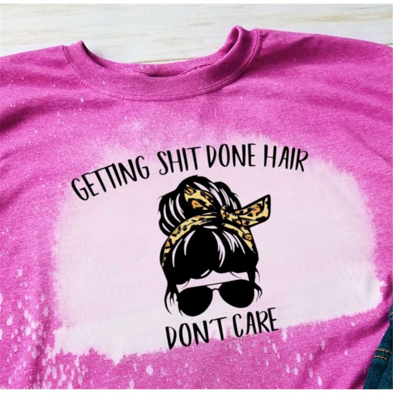 MR-582023132652-getting-shit-done-hair-dont-care-svg-image-1.jpg