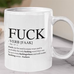 Definition of Fuck Coffee Mug, Inappropriate Mug, F word, Funny Coffee Mug, Sarcastic Mug, Overused Fuck, Sassy Mug, big
