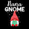 Funny gnome pajama nana Gnome Xmas cute Christmas gnome T-Shirt.jpg