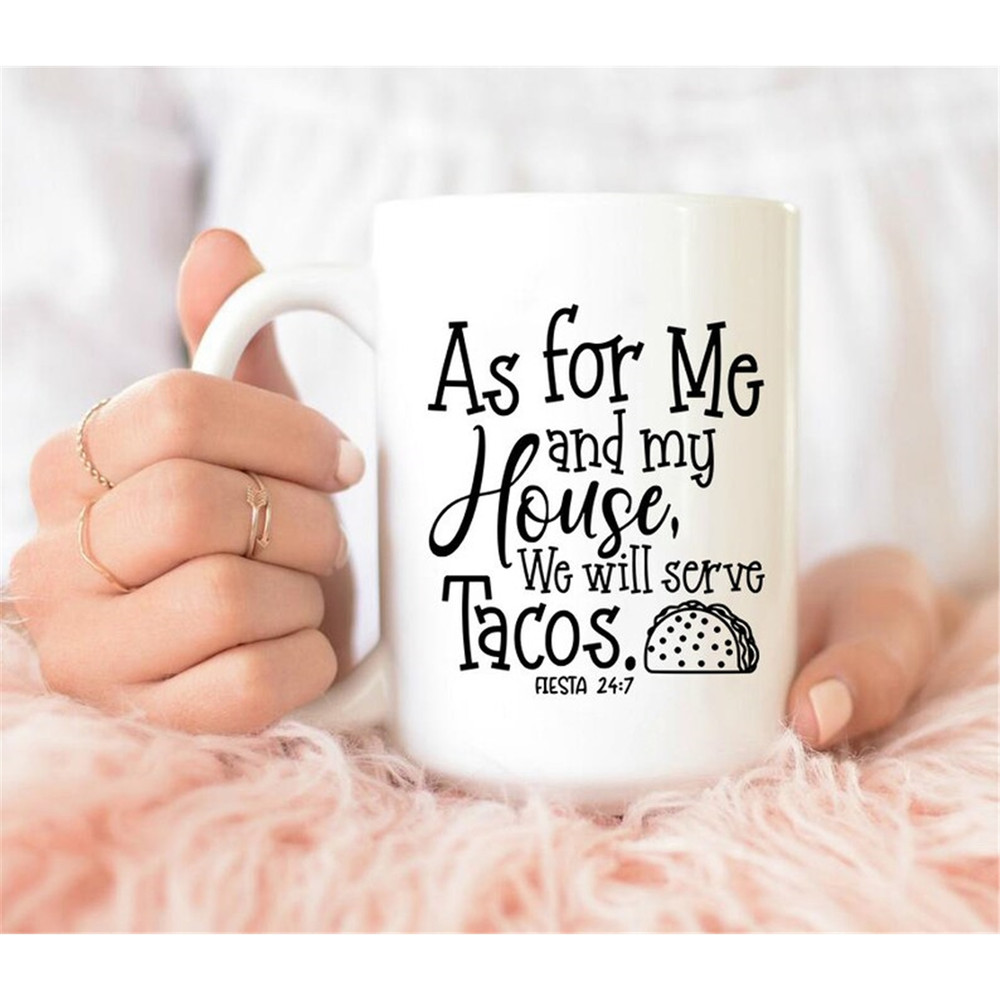 MR-58202315392-as-for-me-and-my-house-we-will-serve-tacos-mug-funny-taco-image-1.jpg