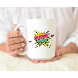 super mom mug, mothers day mug, mothers day gift, mom gift, funny mom gift, mom mug, mom coffee mug, mom gift idea, mom