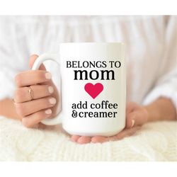 belongs to mom mug, mothers day mug, mothers day gift, the best mummy in the world mug, mothers day gift, women's gift,