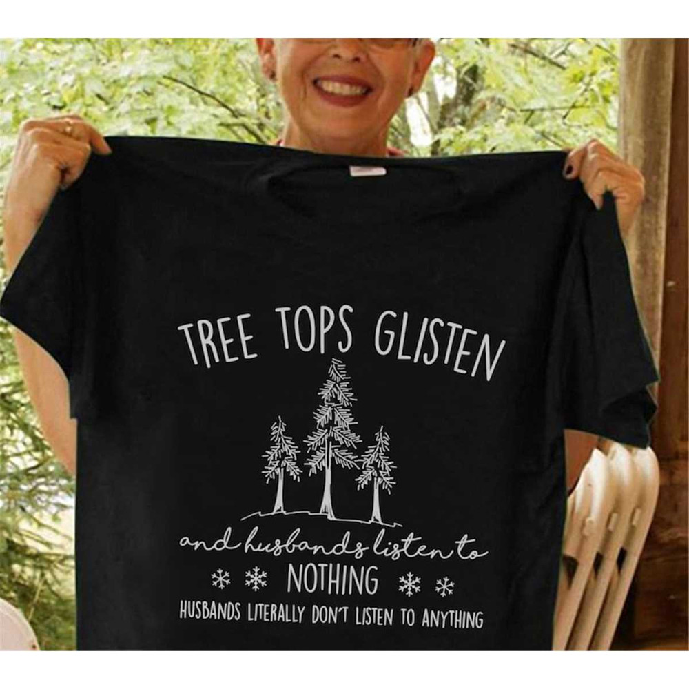 MR-582023163058-tree-tops-glisten-and-husbands-listen-to-nothing-svg-image-1.jpg