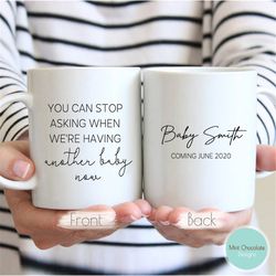 you can stop asking when we're having another baby now 2 - new baby, new grandma gift, new grandpa gift, new grandma mug