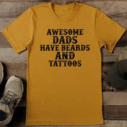 awesome dads have beards and tattoos tee