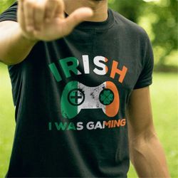 irish i was gaming svg, funny st patrick's day gamer