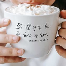 christian svg scripture, let all you do, be done in love