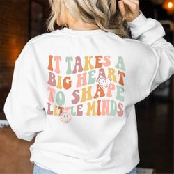 it takes a big heart to shape little minds svg png