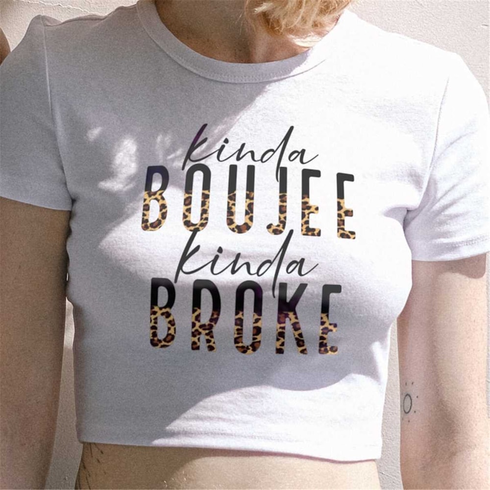 MR-582023221624-kinda-boujee-kinda-broke-png-image-1.jpg