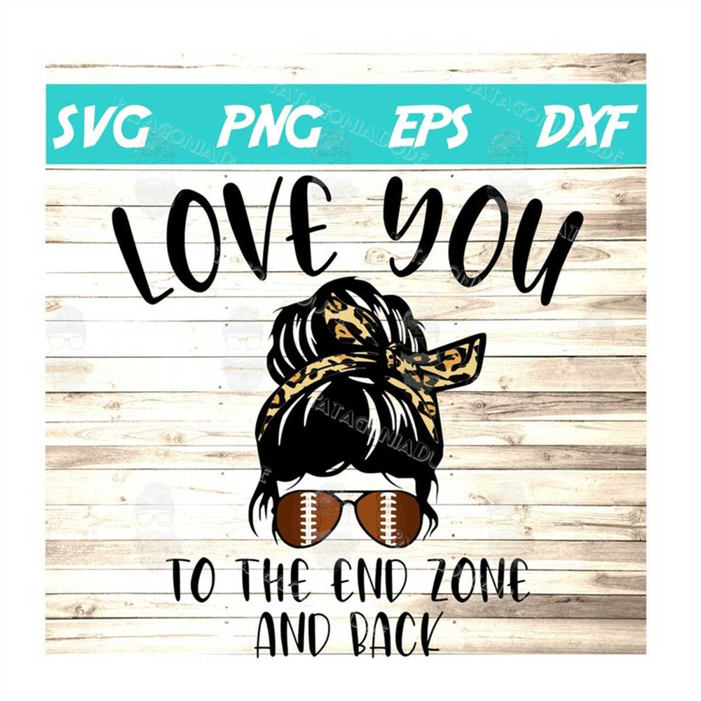 MR-582023225537-love-you-to-the-end-zone-and-back-svg-image-1.jpg