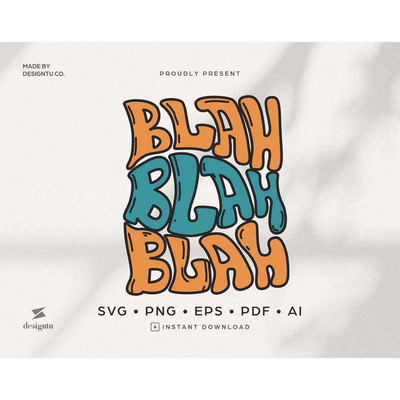 Blah Blah Blah Svg, Png, Pdf, Eps, Ai, Instant Download, Vacation svg, Vacation Trip, Family Vacation, Digital Download - 1.jpg