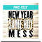 MR-582023234532-new-year-same-hot-mess-png-image-1.jpg