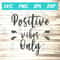 MR-582023235549-positive-vibes-only-svg-image-1.jpg