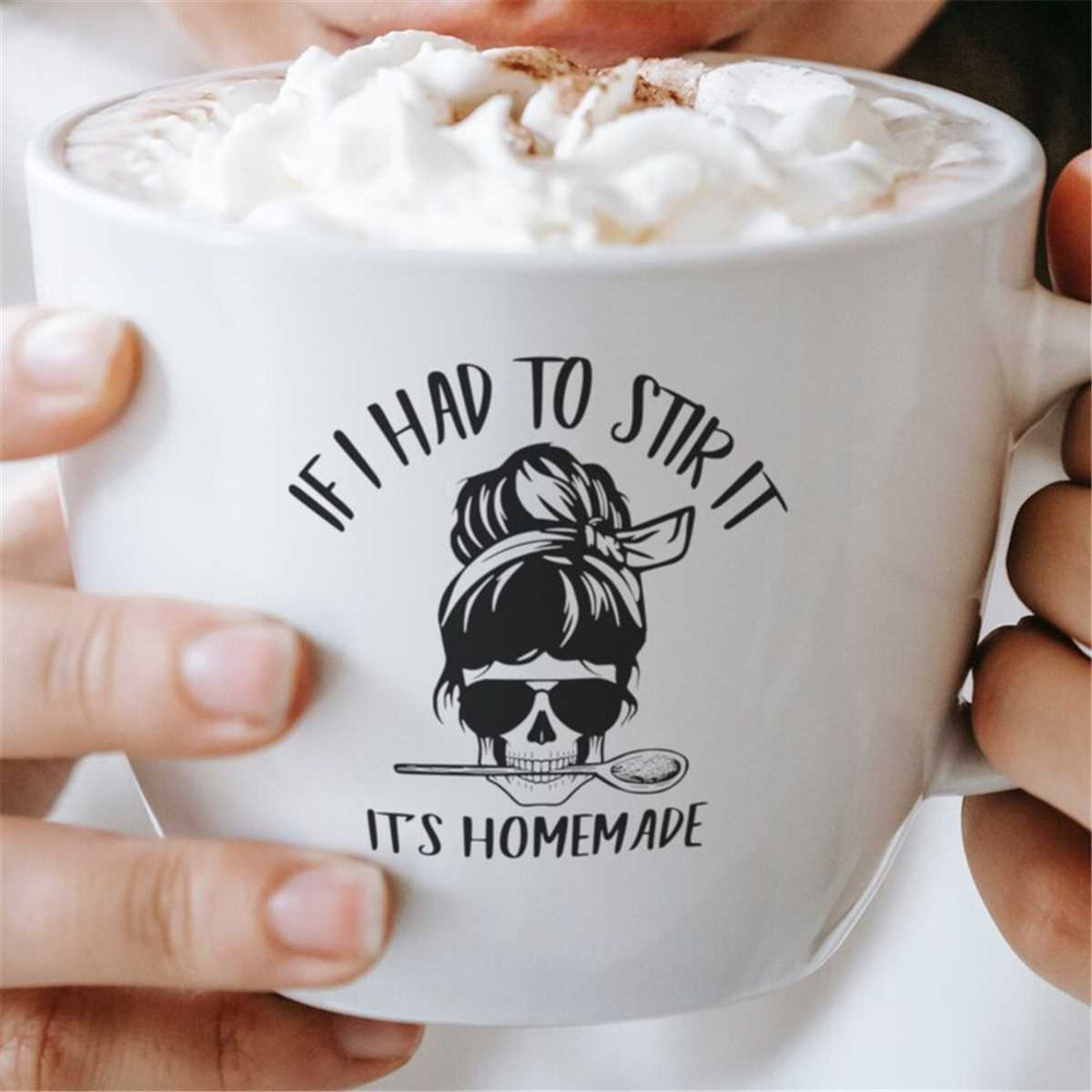 MR-582023235955-if-i-had-to-stir-it-its-homemade-svg-image-1.jpg