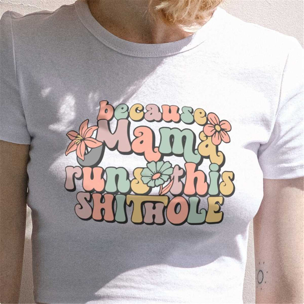 MR-68202302557-because-mama-runs-this-shitshow-svg-image-1.jpg
