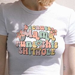 because mama runs this shitshow svg