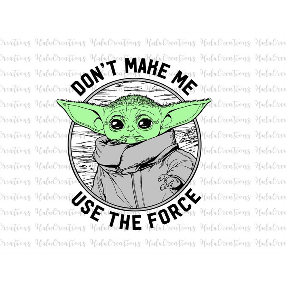 MR-68202345353-dont-make-me-use-the-force-svg-television-series-svg-image-1.jpg