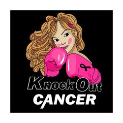 knock out cancer breast cancer awareness vector svg, pink wariors gift for breast cancer awareness svg, fight gift for b