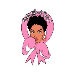 fight like boss breast cancer awareness vector svg, pink wariors gift for breast cancer awareness svg, fight gift for br