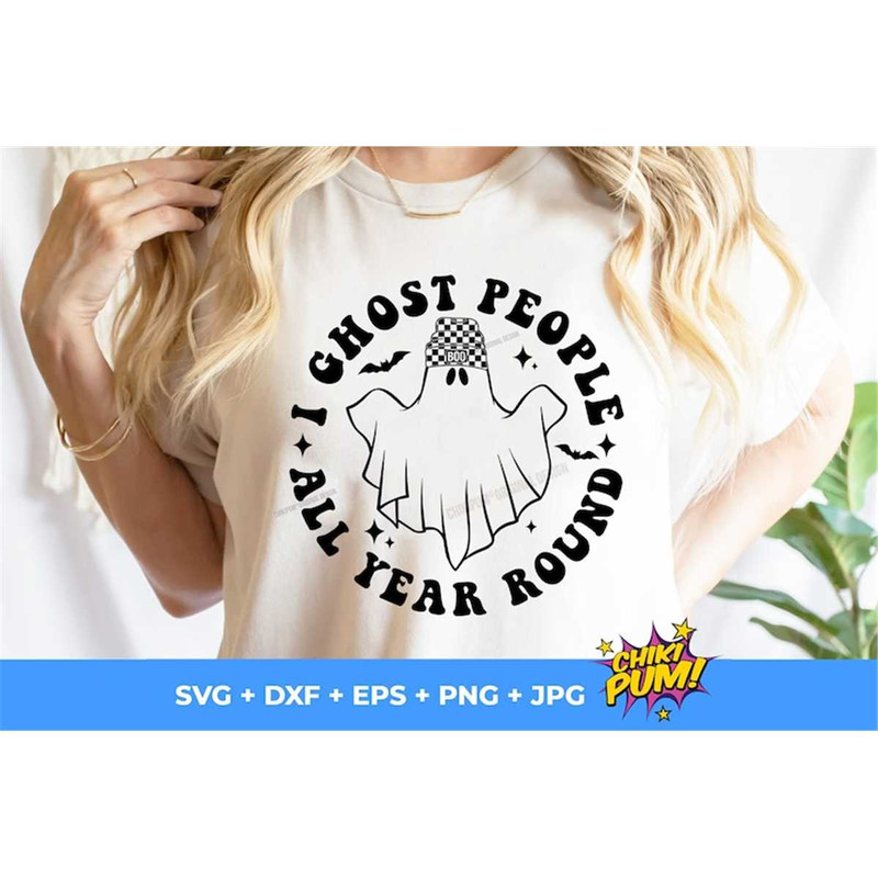 MR-682023132341-i-ghost-people-all-year-round-png-svg-halloween-svg-spooky-image-1.jpg