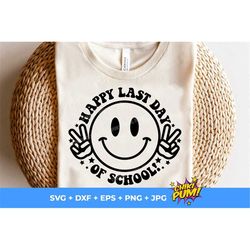 happy last day of school svg, smiley end of school svg, teacher summer break svg, last day shirt iron on, sumer break sv
