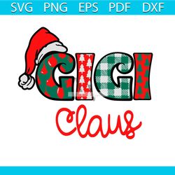 gigi claus svg, christmas svg, checked svg, santa claus hat svg
